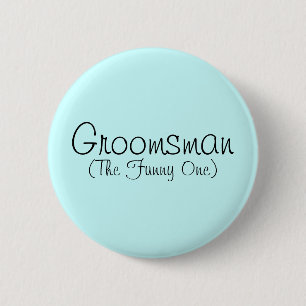 Groomsman (The Funny One) Pin