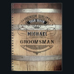 Groomsmen Gifts Notebook<br><div class="desc">Rustic whiskey barrel design featuring bold western typography. Personalise this design with your own text. Further customise this design by selecting the "customise further" link if desired.</div>