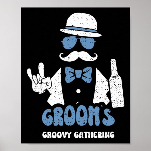Groomsmen Groom's Groovy Gathering - Groom Sayings Poster (Front)