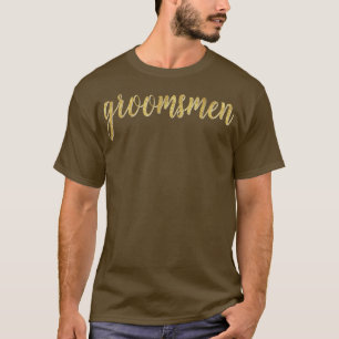 Groomsmen Script Bridal Wedding Bride Groom T-Shirt