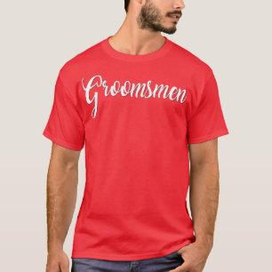 Groomsmen White Wedding Bride Groom Bachelor Part T-Shirt