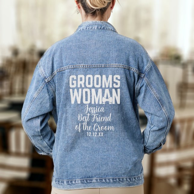 Groomswoman Best Friend of the Groom Wedding Denim Jacket (A denim jacket for the Groomswoman in your wedding party. Just add her name & your wedding date)