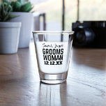 Groomswoman Wedding Party Shot Glass<br><div class="desc">Perfect wedding favour for your shot loving groomswoman. Just add her name and your wedding date</div>