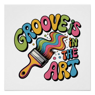 Groove Is in the Art - 60's Retro Poster
