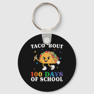 Groovy 100th Day Teacher Taco Bout 100 Days Of Sch Key Ring
