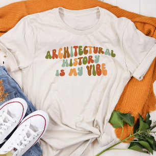 Groovy 1970s Architectural History Is My Vibe Tri-Blend Shirt