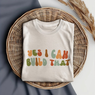 Groovy 1970s Yes I Can Build That, Builder Tri-Blend Shirt