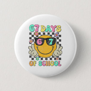 Groovy 67 Days Of School Shirts Teacher Kids 67 Da 6 Cm Round Badge