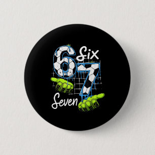 Groovy 67 Soccer Field Six Seven Funny Meme Drip _ 6 Cm Round Badge