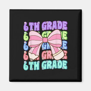 Groovy 6th Grade Back To School First Day Of Sixth Magnet