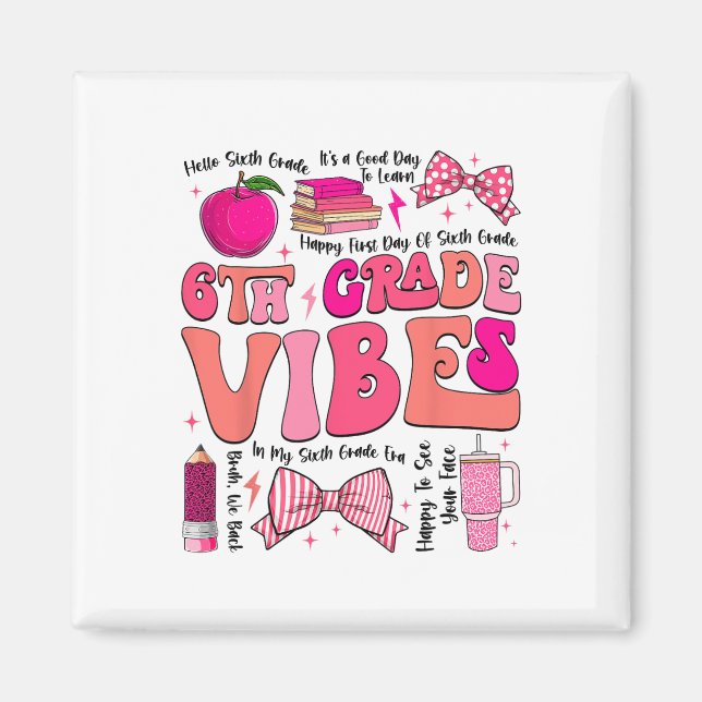 Groovy 6th Grade Vibes Back To School First Day Of Magnet (Front)