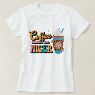Groovy 70s Leopard Print Coffee Makes Me Nicer T-Shirt