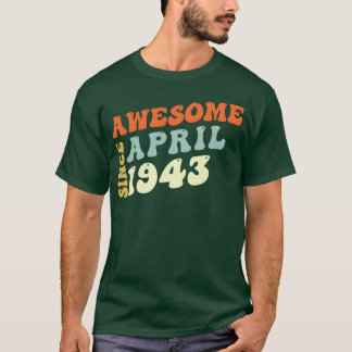 Groovy 80 Years Old Awesome Since April 1943 80th  T-Shirt
