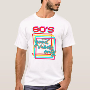 groovy 80s good vibe only vintage T-Shirt