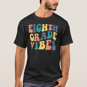 Groovy 8th Grade Vibes Eighth Grade Squad 1st Day T-Shirt