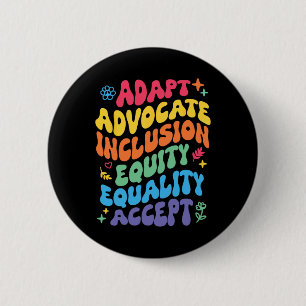 Groovy Adapt Advocate Inclusion Equity Equality Ac 6 Cm Round Badge