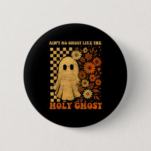 Groovy Ain’t No Ghost Like The Holy Christian Hall 6 Cm Round Badge