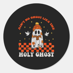 Groovy Ain’t No Ghost Like The Holy Christian Hall Classic Round Sticker