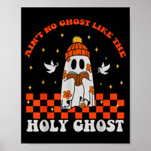 Groovy Ain’t No Ghost Like The Holy Christian Hall Poster
