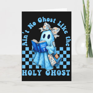 Groovy Aint No Ghost Like The Holy Ghost Christian Card