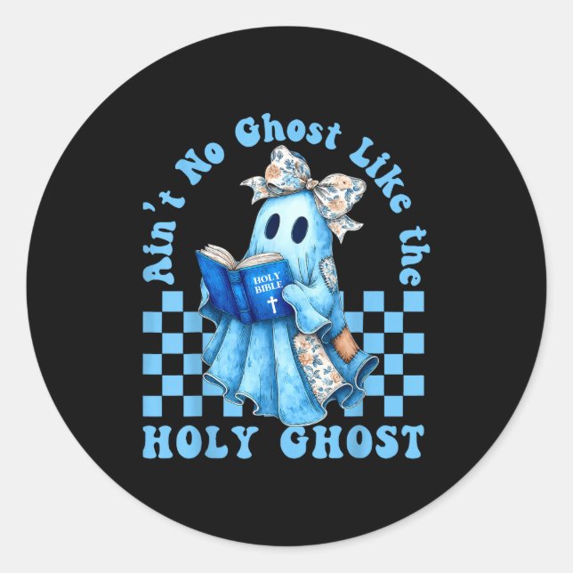 Groovy Aint No Ghost Like The Holy Ghost Christian Classic Round Sticker (Front)