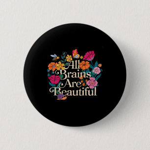 Groovy All Brains Are Beautiful Floral Autism Awar 6 Cm Round Badge