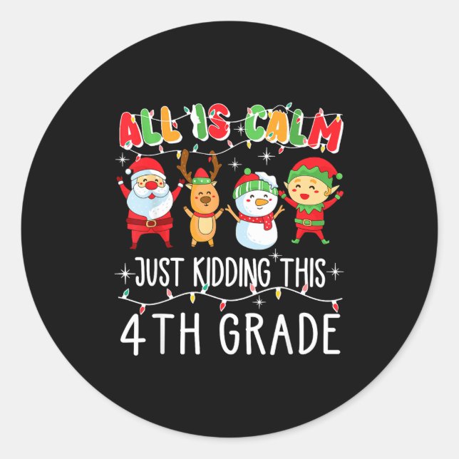 Groovy All Is Calm Just Kidding This Is 5th Grade  Classic Round Sticker (Front)