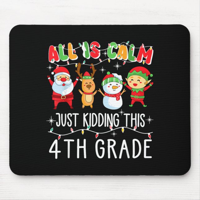 Groovy All Is Calm Just Kidding This Is 5th Grade  Mouse Mat (Front)
