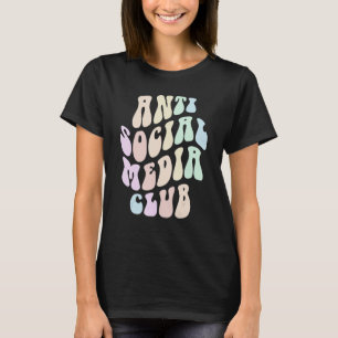 Groovy ANTI SOCIAL MEDIA CLUB Retro Introvert Stay T-Shirt