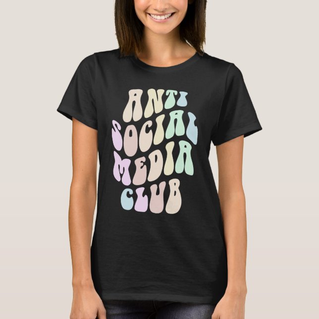 Groovy ANTI SOCIAL MEDIA CLUB Retro Introvert Stay T-Shirt (Front)