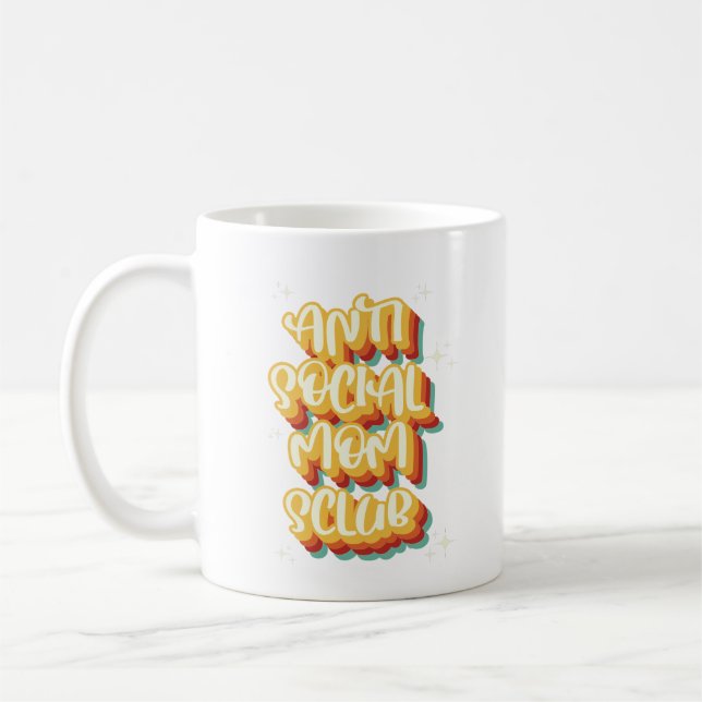 Groovy anti social Moms Club mummy retro Funny Coffee Mug (Left)