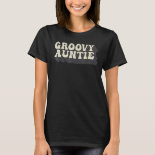 Groovy Auntie 70s Aesthetic Nostalgia 1970's Retro T-Shirt