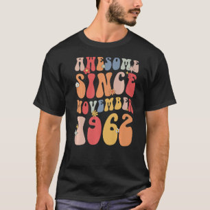 Groovy Awesome Since November 1962 Retro 60th T-Shirt