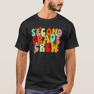 Groovy Back To School Second Grade Crew First Day  T-Shirt
