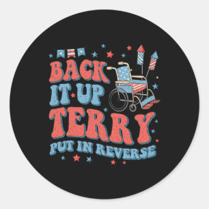 Groovy Back Up Terry Put It In Reverse Firework 4t Classic Round Sticker