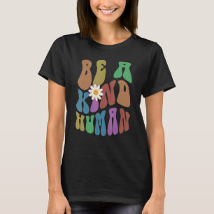 Groovy BE A KIND HUMAN Retro Anti Bullying Choose T-Shirt