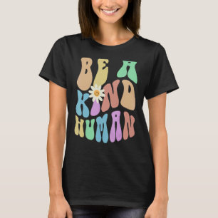 Groovy BE A KIND HUMAN Retro Stop Bullying Choose T-Shirt
