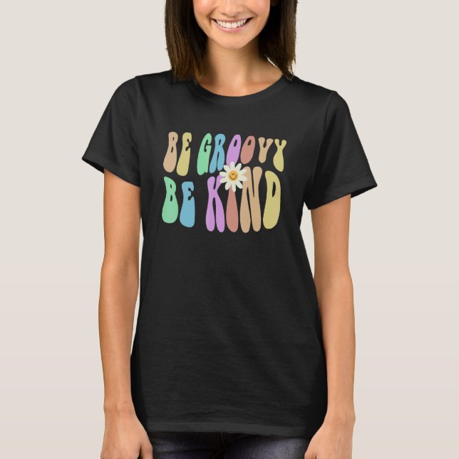 Groovy BE GROOVY BE KIND Retro Stop Bullying Choos T-Shirt (Front)