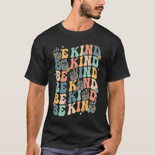 Groovy Be Kind Sign Language ASL Finger Spelling K T-Shirt