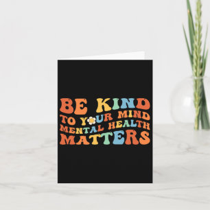 Groovy Be Kind To Your Mind Mental Health Awarenes Card