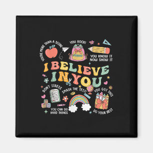 Groovy Believe You Test Testing Day Do Your Best T Magnet