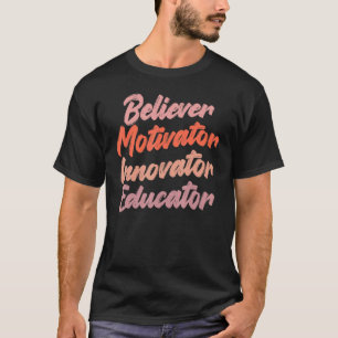 Groovy Believer Motivator Innovator Educator Retro T-Shirt