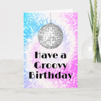 Groovy Birthday Disco Ball Tie Dye Greeting Card