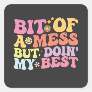 Groovy Bit Of A Mess But Doin' My Best Retro Square Sticker