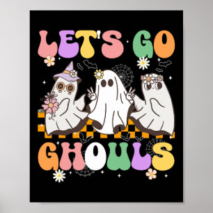 Groovy Boo Lets Go Ghouls Halloween Ghost Women Gi Poster