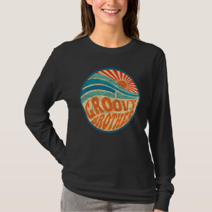 Groovy Brother 70s Aesthetic Nostalgia 1970's Retr T-Shirt