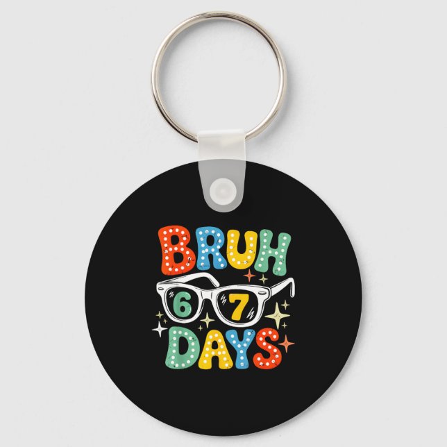 Groovy Bruh 67 Days Of School Sungles 67th Day Of  Key Ring (Front)