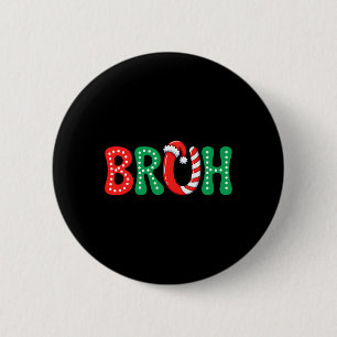 Groovy Bruh Christmas Funny Xmas Kids Teens Boys C 6 Cm Round Badge