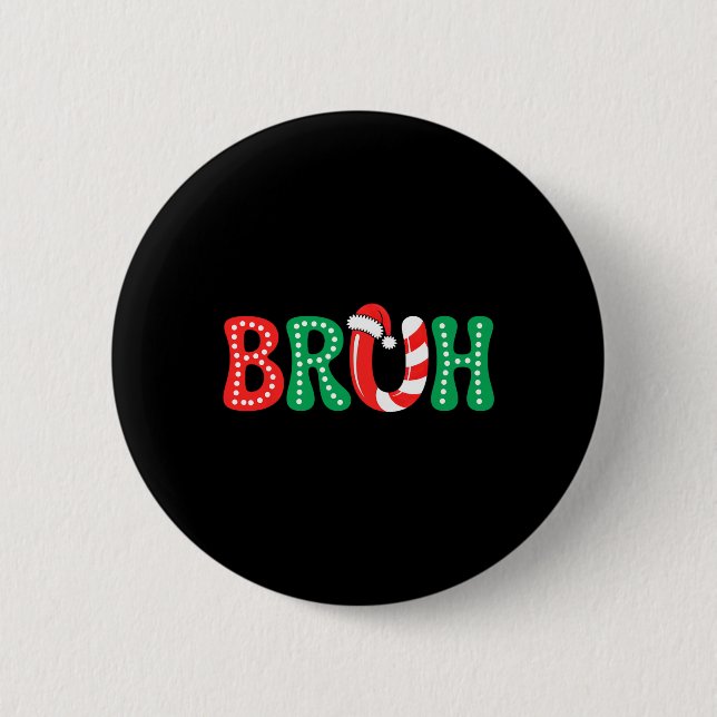 Groovy Bruh Christmas Funny Xmas Kids Teens Boys C 6 Cm Round Badge (Front)