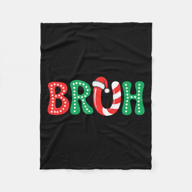 Groovy Bruh Christmas Funny Xmas Kids Teens Boys C Fleece Blanket (Front)